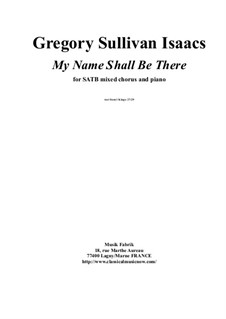 My Name Will Be There for SATB chorus and piano by G.S. Isaacs on MusicaNeo