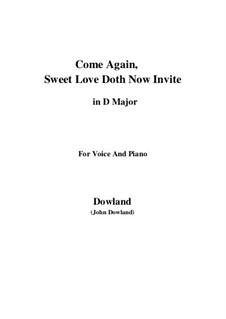 Come Again: For voice and piano (D Major) by John Dowland