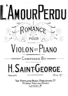 L Amour Perdu Romance For Violin And Piano By H Saint George On Musicaneo