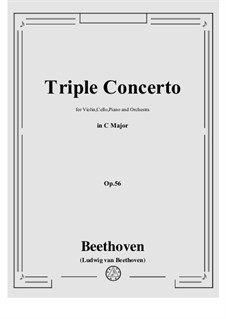 Concerto for Violin, Cello, Piano and Orchestra , Op.56 by L.v ...